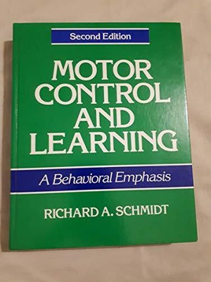 Motor Control and Learning: A Behav..., Schmidt, Richar