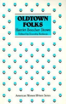OLDTOWN FOLKS (AMERICAN WOMEN WRITERS) By Dorothy Berkson
