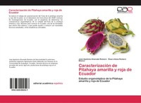 José Apolonio Alvarado Romero (U. A.) | CaracterizacióN De Pitahaya Amarilla...