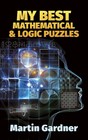 My Best Mathematical and Logic Puzzles (Dover Recreational Math) (Dover Math...