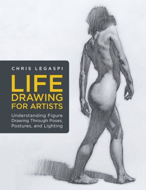 Life Drawing for Artists: Understanding Figure Drawing Through Poses, Postures, - Image 4