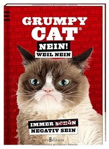 Grumpy Cat: Nein! Weil Nein: Immer schön negativ se... | Buch | Zustand sehr gut