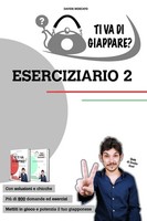 Davide Moscato | TI VA DI Giappare? Eserciziario 2 - Centinaia Di Esercizi Di...