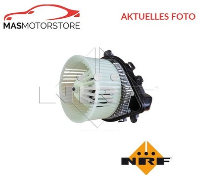 HEIZUNGSGEBLÄSE GEBLÄSEMOTOR INNENRAUMGEBLÄSE RECHT VORNE NRF 34109 P NEU