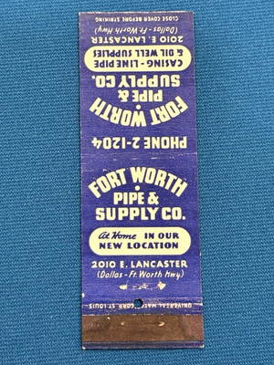 Fort Worth Pipe & Supply Co Texas Advertising VTG Matchbook Cover Lt#1506