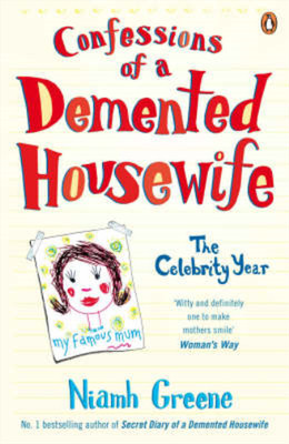 Confessions of a Demented Housewife: The Celebrity Year, Niamh Greene, Used; Goo