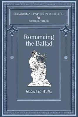 Robert B Waltz Romancing the Ballad (Paperback) (UK IMPORT)