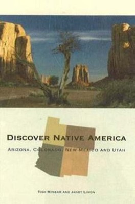 Discover Native America : Arizona, Colorado, New Mexico, and Utah
