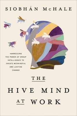 The Hive Mind at Work: Harnessing the Power of Group Intelligence to Create Mean