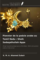 K. M. A. Ahamed Zubair | Pionnier De La PoéSie Arabe Au Tamil Nadu : Shaik...