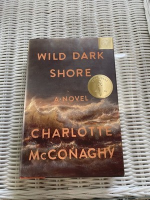 Wild Dark Shore  by Charlotte McConaghy  Hardcover 2025 BOTM