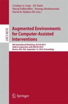 Augmented Environments for Computer-Assisted Interventions : 9th Internationa...
