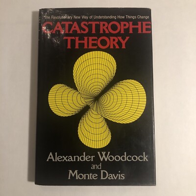 Catastrophe Theory By Alexander Woodcock & Monte Davis (Dutton, 1978) VG 1st Ed