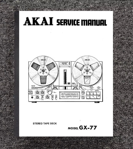 77 Reel to Reel Tape Recorder SERVICE MANUAL Akai GX-77 GX77