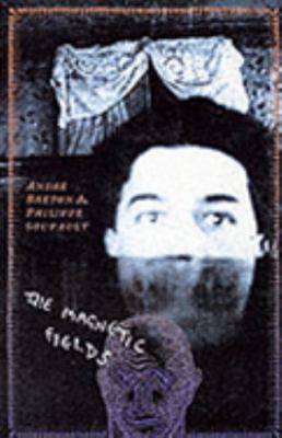 The Magnetic Fields, Andre Breton,Philippe Soupault, Good Book