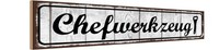 Holzschild 10X46 Cm Chefwerkzeug Deko Geschenk Holz Schild