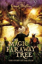 The Magic Faraway Tree: The Magic Faraway Tree FILM NOVELISATION by Enid Blyton