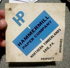 VINTAGE HAMMERMILL PAPER CO SIGN NORTHERN TIMBERLANDS BOUNDARY SIGN ERIE PA