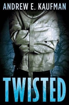 Twisted, Kaufman, Andrew E.