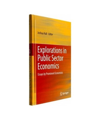 Explorations in Public Sector Economics: Essays by Prominent Economists: Essays 