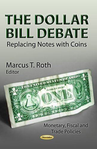 DOLLAR BILL DEBATE: Replacing Notes with Coins (Monetary, Fiscal