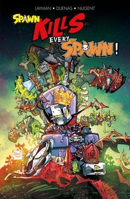 Spawn kills every Spawn: Niemand überlebt! | John Layman, Rob Duenas | deutsch