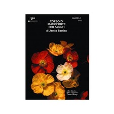 JAMES BASTIEN  - CORSO DI PIANOFORTE PER ADULTI LIVELLO 1