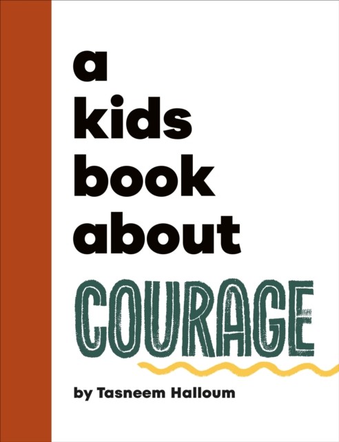 A Kids Book About Courage by Tasneem Halloum HARDBACK 9780241743744