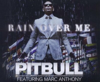 Pitbull Rain over me (2011, 2 tracks, feat. Marc Anthony) [Maxi-CD]