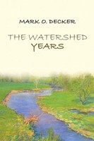 Mark O. Decker | The Watershed Years | Taschenbuch | Englisch (2019)