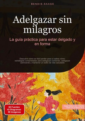 Adelgazar sin milagros: La guía práctica para estar delgado y en forma Español