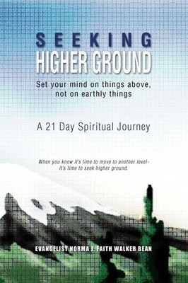 Norma J. Bean | Seeking Higher Ground | Taschenbuch | Englisch (2009) | Xlibris