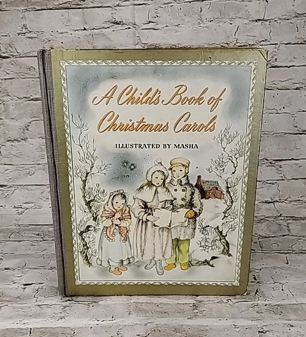 A Childs Book of Christmas Carols. 1943 Hardcover, Illustrations By Masha Songs