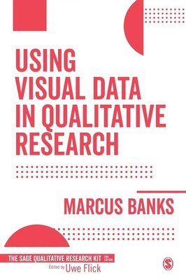 Using Visual Data in Qualitative Research | Marcus Banks | Taschenbuch | 2018