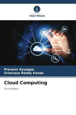 Cloud Computing Grundlagen Praveen Ayyappa (u. a.) Taschenbuch Paperback 52 S.