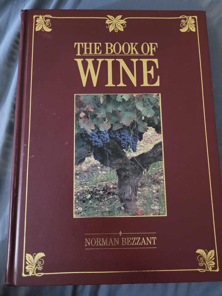 The Book of Wine by Norman Bezzant Reprinted 1989 | eBay