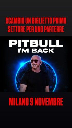 Scambio un Biglietto Primo Settore per uno Parterre. Pitbull Milano Concerto prezzo ebay