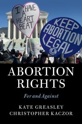 #ad Abortion Rights For and Against Kate Greasley Paperback $48.99