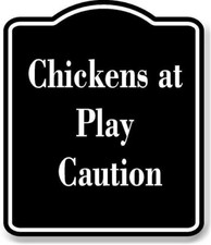 Chickens at Play - Caution BLACK Aluminum Composite Sign