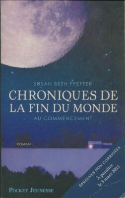 Chroniques de la fin du monde Tome I ... - Susan Beth Pfeffer - V2027097