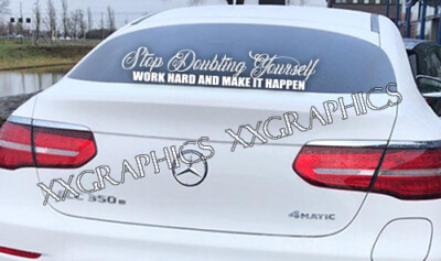 Stop Doubting Yourself Windshield Decal Sticker JDM Banner Car Truck USDM SUV 