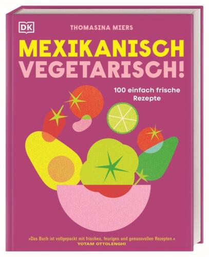 Mexikanisch vegetarisch! Thomasina Miers - Bild 1 von 10