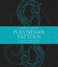 Polynesian Tattoos: 42 Modern Tribal Designs to Color and Explore by Gemori, Ro