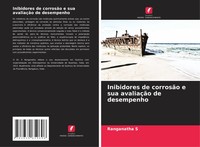 Ranganatha S | Inibidores De CorrosãO E Sua AvaliaçãO De Desempenho | Buch