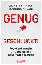 Mahinda Ansari  Genug geschluckt!: Psychophar...