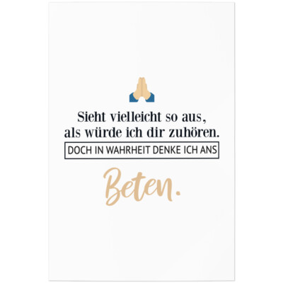 Sieht so aus, als würde ich zuhören. In Wahrheit denke ans Beten 11001001419