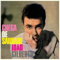 Joao Gilberto - Chega De Saudade 8 Bonus Tracks Limited Edition - K600Z