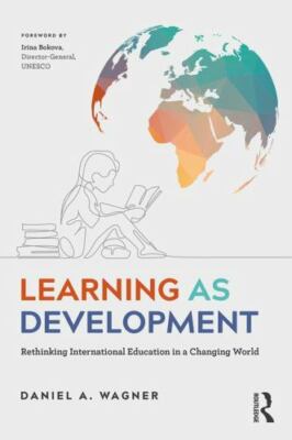 Learning As Development : Rethinking International Education in a Changing Wo...