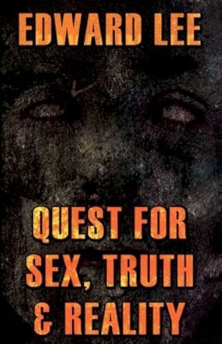Edward Lee QUEST FOR SEX, TRUTH & REALITY (chapbook) Necro Publications - Picture 1 of 1