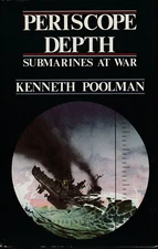Periscope Depth: Submarines at War (Wm Kimber 1981 1st) K Poolman, Rare Hardback